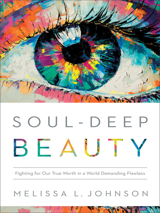 Title details for Soul-Deep Beauty by Melissa L Johnson - Available